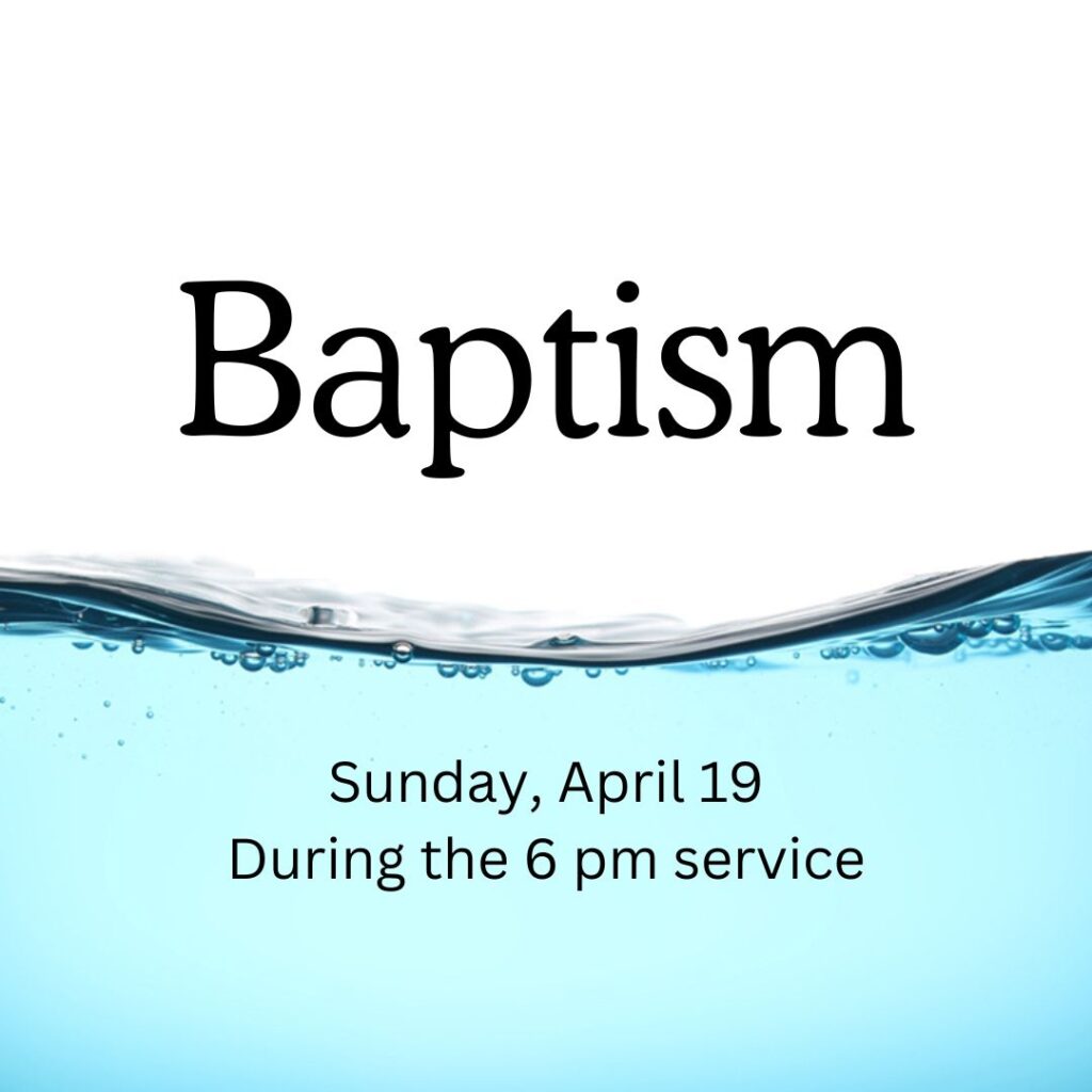 Baptism- April 19, 6 pm