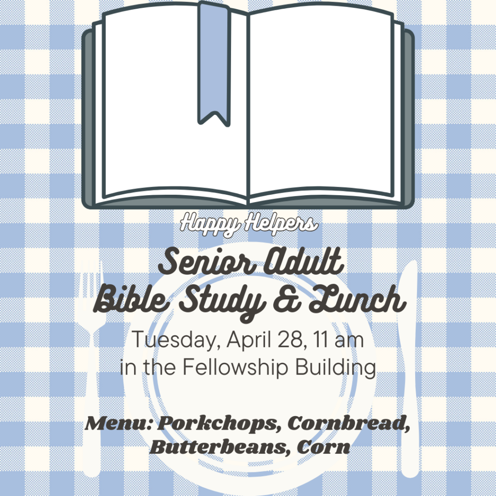 Sr. Adult Bible Study & Lunch- Tues., April 28, 11 am