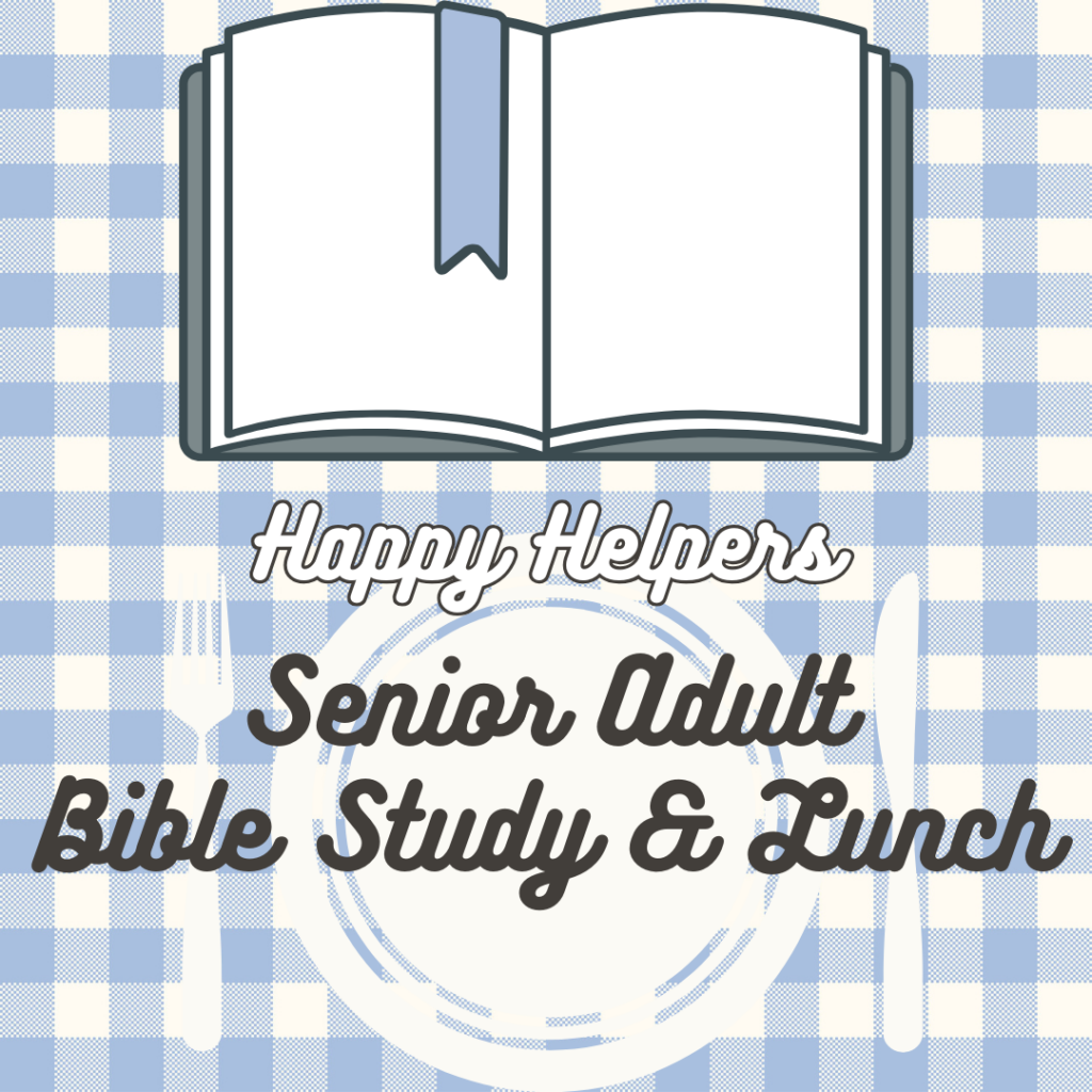 Senior Adult Bible Study & Lunch- June 23, 11 am