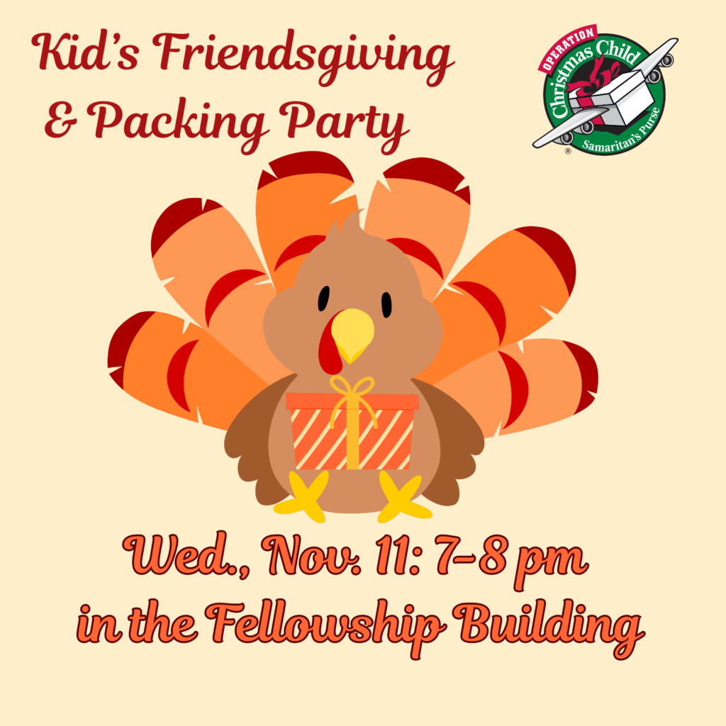 Kid's Friendsgiving & Packing Party- Wed., Nov. 11, 7-8 pm